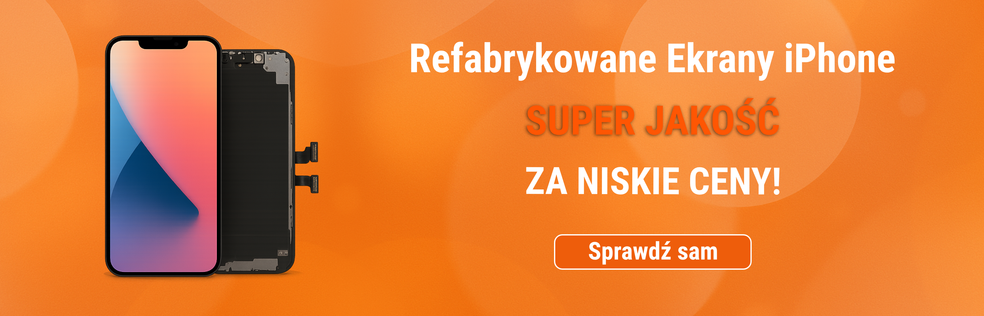 Banner - Refabrykowane ekrany iPhone